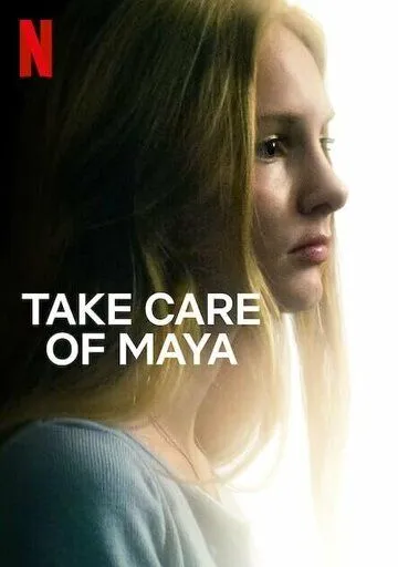 Позаботьтесь о Майе / Take Care of Maya (2023)