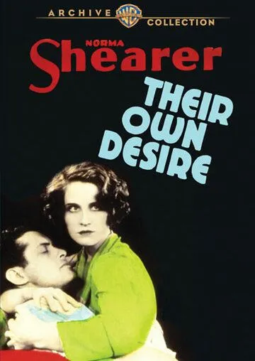 Их собственное желание / Their Own Desire (1929)