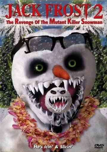 Снеговик 2: Месть / Jack Frost 2: Revenge of the Mutant Killer Snowman (2000)