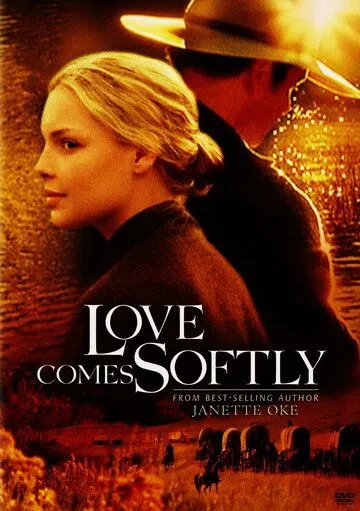 Любовь приходит тихо / Love Comes Softly (2003)