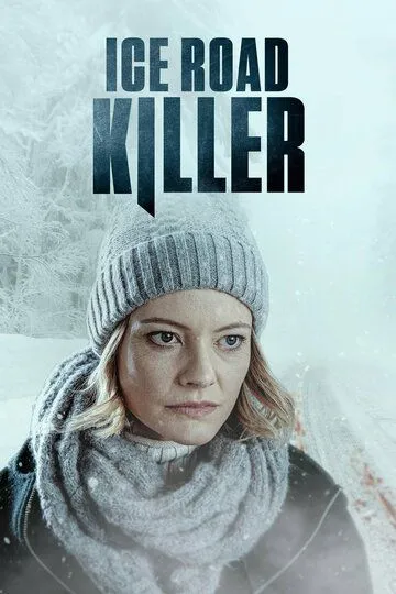 Убийца на ледовой дороге / Ice Road Killer (2022)