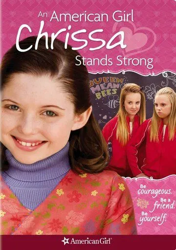 Крисса не сдается / An American Girl: Chrissa Stands Strong (2009)