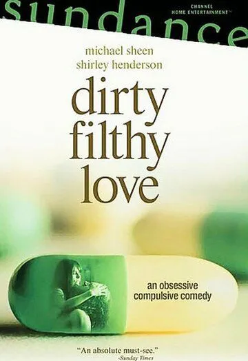 Грязная любовь / Dirty Filthy Love (2004)