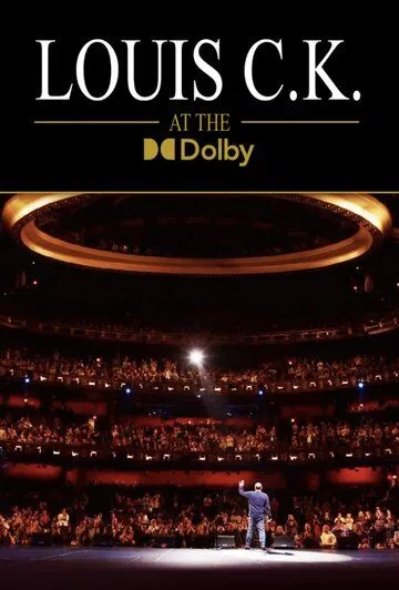 Луис С.К.: Выступление в Dolby Theatre / Louis C.K. at the Dolby (2023)