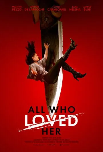 Все, кто её любил / All Who Loved Her (2021)