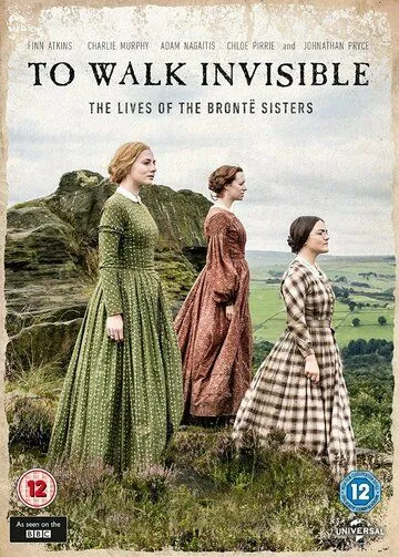 Вошедшие незримо: Сестры Бронте / To Walk Invisible: The Brontë Sisters (2016)