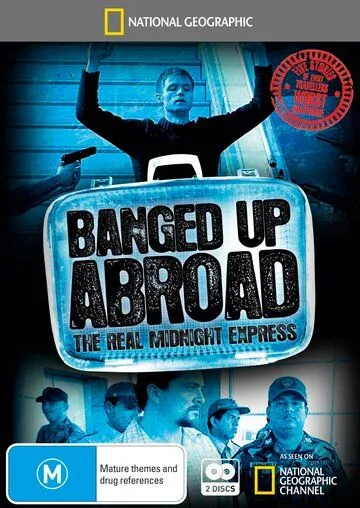 Злоключения за границей / Banged Up Abroad (2007)