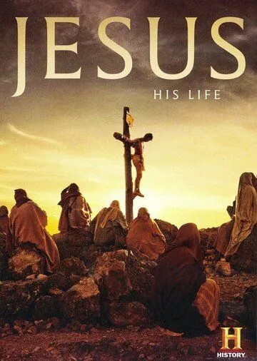 Иисус: Его жизнь / Jesus: His Life (2019)