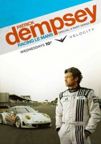 Патрик Демпси в гонке Ле-Мана / Patrick Dempsey: Racing Le Mans (2013)