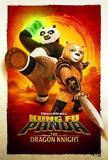 Кунг-фу Панда: Рыцарь дракона / Kung Fu Panda: The Dragon Knight (2022)