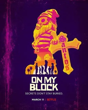 У меня на районе / On My Block (2018)