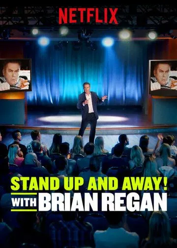 Вставай и вали! с Брайаном Риганом / Standup and Away! with Brian Regan (2018)