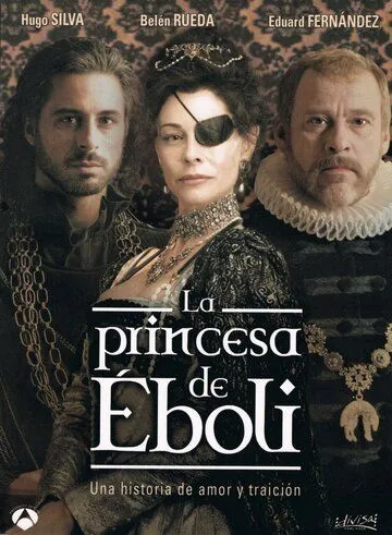 Принцесса Эболи / La princesa de Éboli (2010)