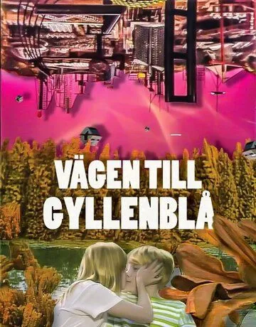 Путешествие на Гилленблу / Vägen till Gyllenblå! (1985)