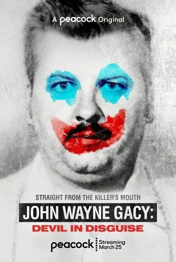 Джон Уэйн Гейси: Замаскированный дьявол / John Wayne Gacy: Devil in Disguise (2021)