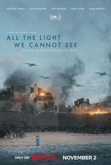 Весь невидимый нам свет / All the Light We Cannot See (2023)