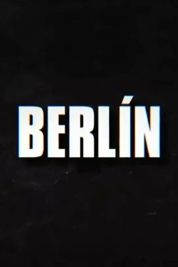 Берлин / Berlín (2023)