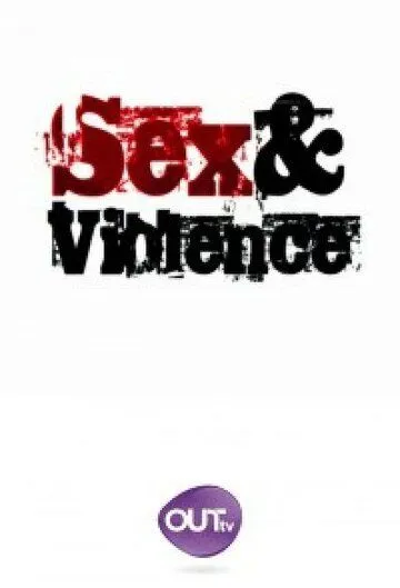 Секс и насилие / Sex & Violence (2013)