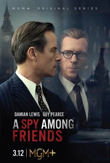 Шпион среди друзей / A Spy Among Friends (2022)