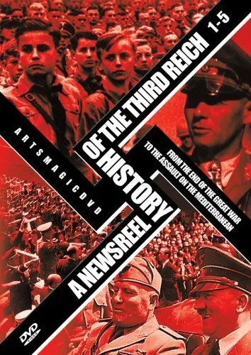 История Третьего Рейха в кинохронике / A Newsreel History of the Third Reich (1993)