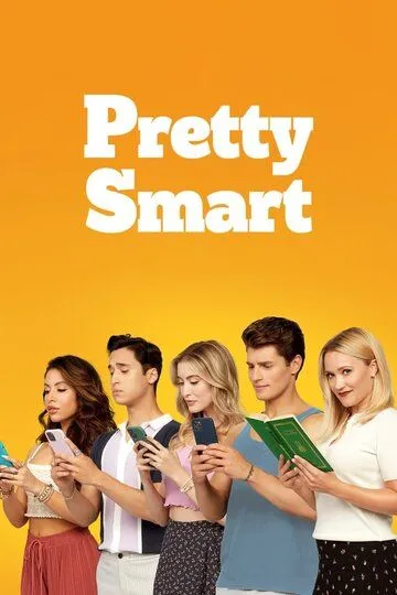 Умные и красивые / Pretty Smart (2021)