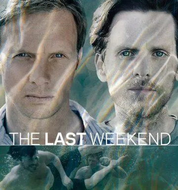 Последний уик-энд / The Last Weekend (2012)