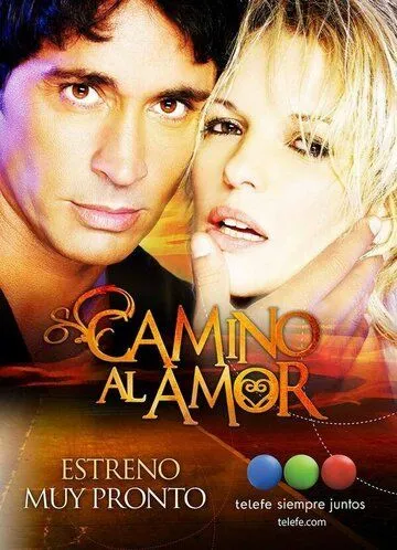 Дорога к любви / Camino al amor (2014)