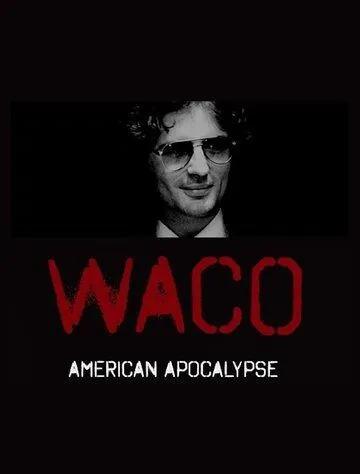 Уэйко: Американский апокалипсис / Waco: American Apocalypse (2023)