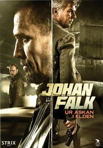 Йохан Фальк: В пекло / Johan Falk: Ur askan i elden (2015)