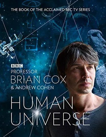 Человеческая Вселенная / Human Universe (2014)