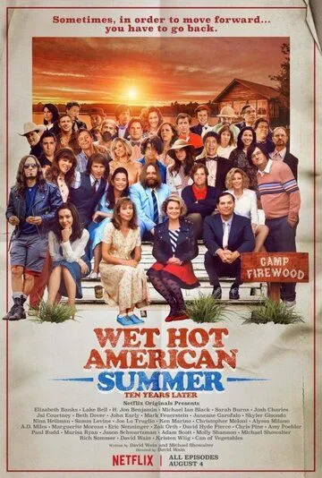 Жаркое американское лето: 10 лет спустя / Wet Hot American Summer: Ten Years Later (2017)