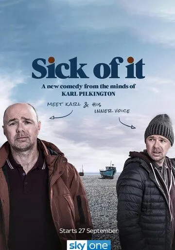 Надоело / Sick of It (2018)