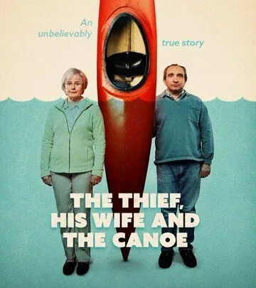 Вор, его жена и каноэ / The Thief, His Wife and the Canoe (2022)