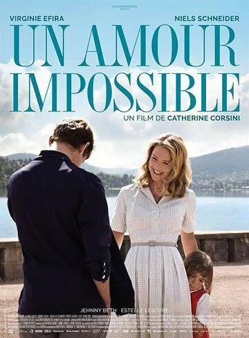 Невозможная любовь / Un amour impossible (2018)