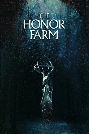 Ферма Онор / The Honor Farm (2017)