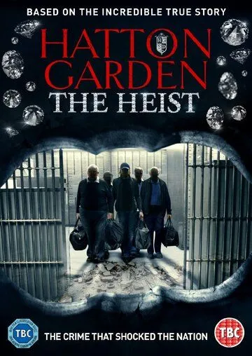 Налёт на Хаттон-Гарден / Hatton Garden: The Heist (2016)