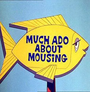 Кое-что о ловле мышей / Much Ado About Mousing (1964)