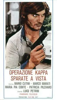 Операция «Каппа»: Стрелять без предупреждения / Operazione Kappa: sparate a vista (1977)