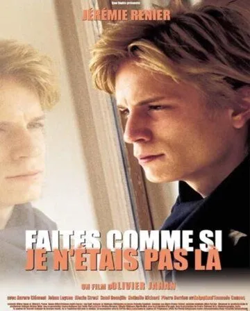 Притворитесь, что меня здесь нет / Faites comme si je n'étais pas là (2000)