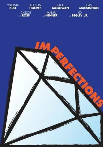 Недостатки / Imperfections (2018)