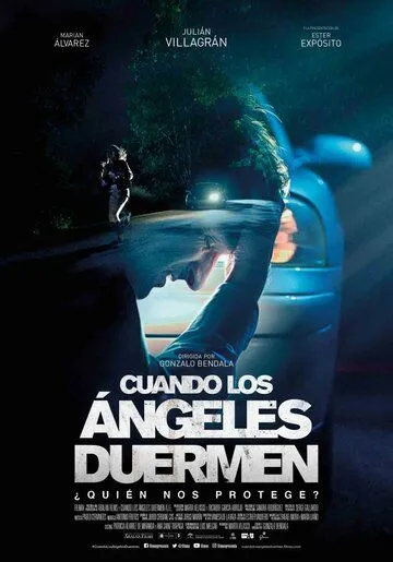 Когда ангелы спят / Cuando los ángeles duermen (2018)