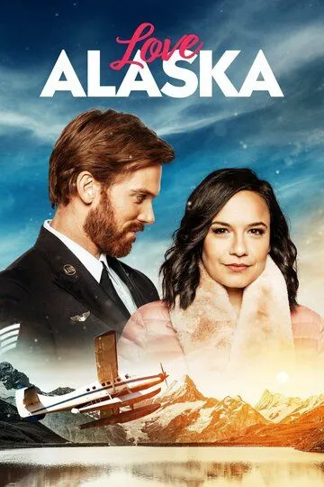 Любовь на Аляске / Love Alaska (2019)