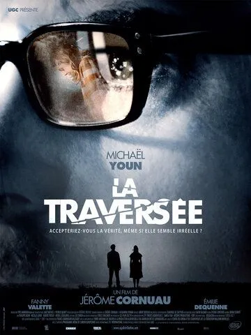 Пересечение / La traversée (2012)