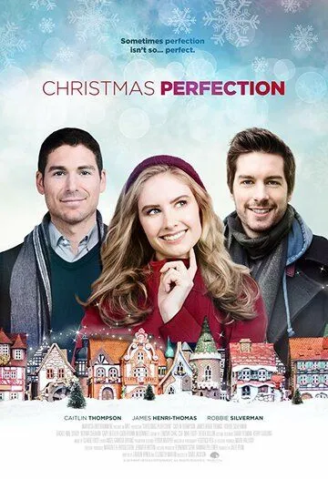 Идеальное Рождество / Christmas Perfection (2018)