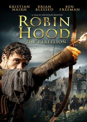 Робин Гуд: Восстание / Robin Hood: The Rebellion (2018)