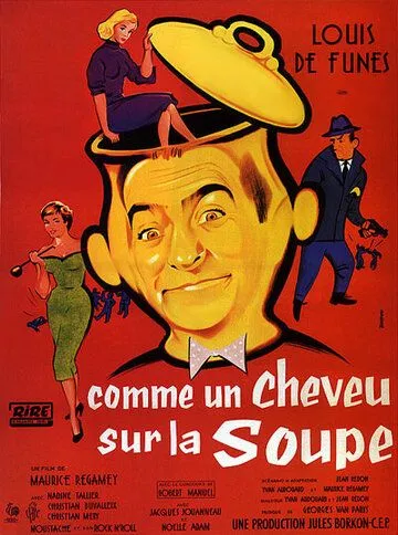 Совершенно некстати / Comme un cheveu sur la soupe (1957)