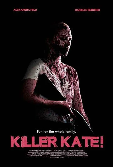 Убийца Кэйт! / Killer Kate! (2018)