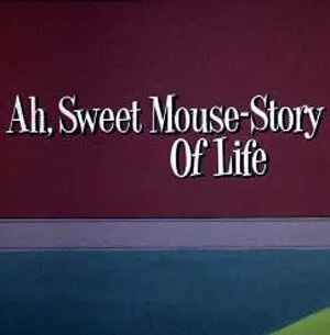 Умный маленький мышонок / Ah, Sweet Mouse-Story of Life (1965)