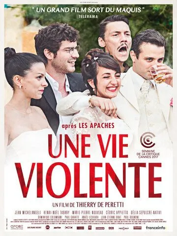 Жестокая жизнь / Une vie violente (2017)