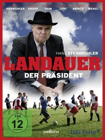 Жизнь ради футбола / Landauer - Der Präsident (2014)